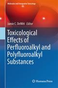 Toxicological Effects of Perfluoroalkyl and Polyfl