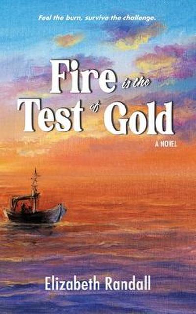 Randall, E: Fire is the Test of Gold