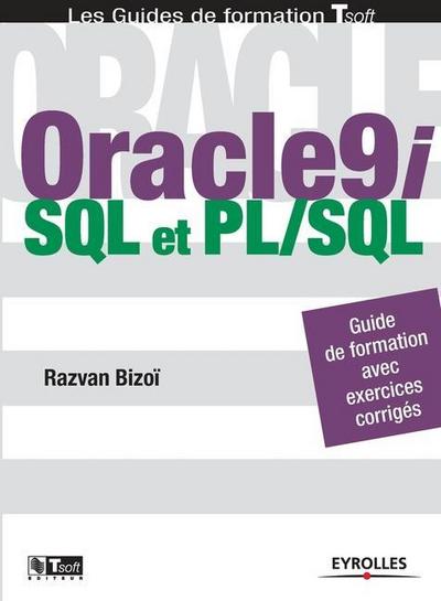 Oracle 9i: SQL et PL/SQL