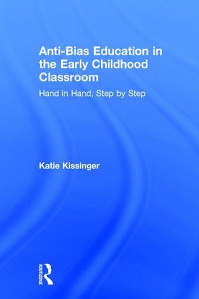 Anti-Bias Education in the Early Childhood Classroom