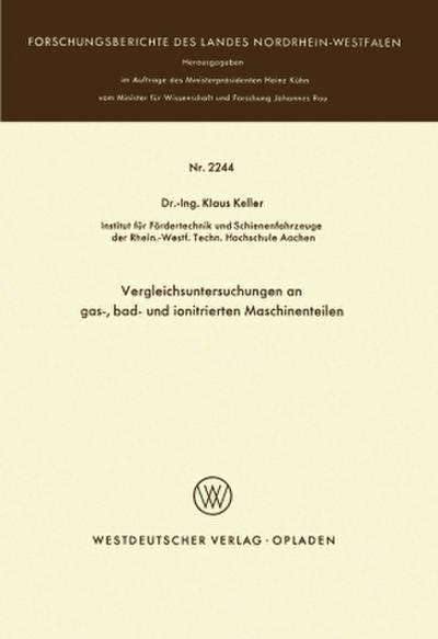 "Vergleichsuntersuchungen an gas-, bad- und ionitrierten Maschinenteilen"