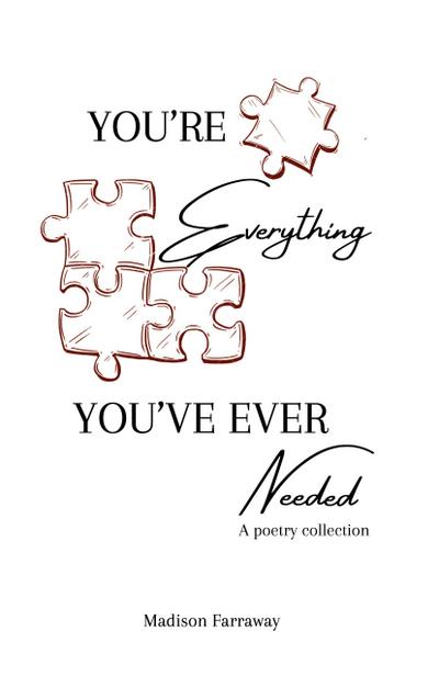 You’re Everything You’ve Ever Needed