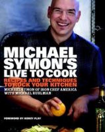 Michael Symon’s Live to Cook