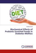 Biochemical Effects of Probiotic Enriched Foods in Diabetes Mellitus