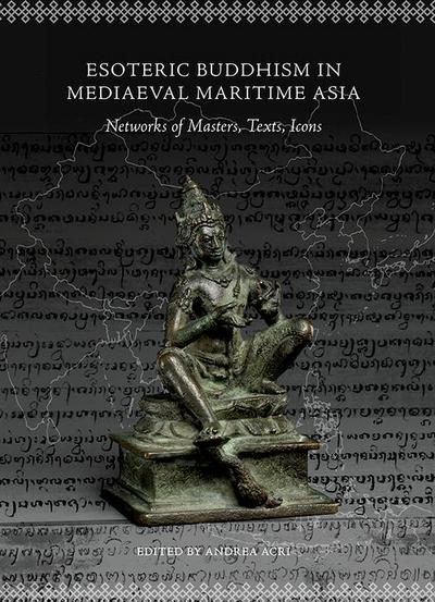 Esoteric Buddhism in Mediaeval Maritime Asia