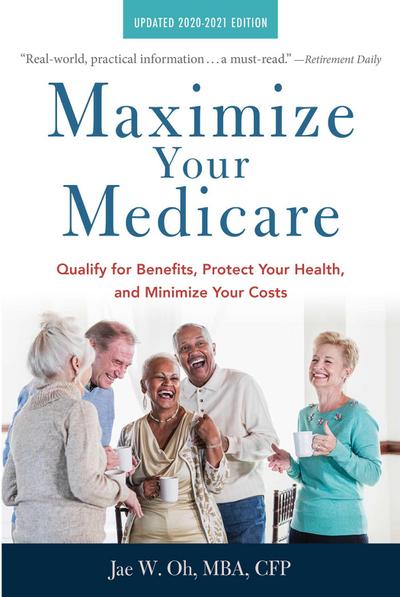 Maximize Your Medicare: 2020-2021 Edition