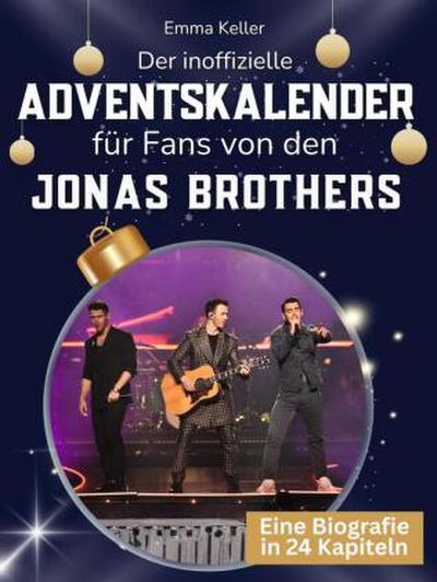 Der inoffizielle Adventskalender für Fans von den Jonas Brothers