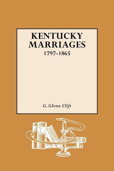 Kentucky Marriages, 1797-1865