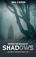 Within the Realm of Shadows