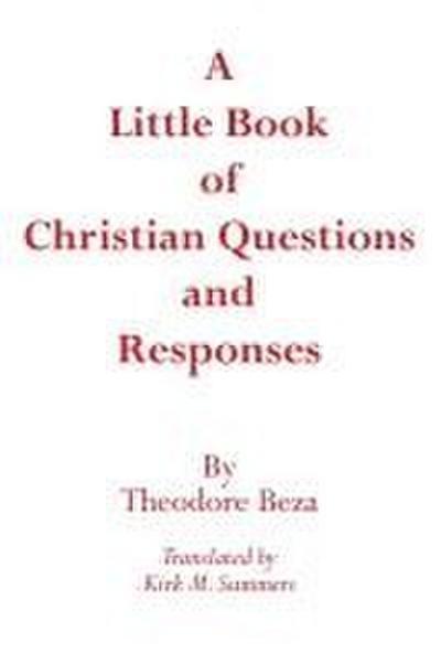A Little Book of Christian Questions and Responses