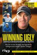 Winning Ugly - Mentale Kriegsführung im Tennis