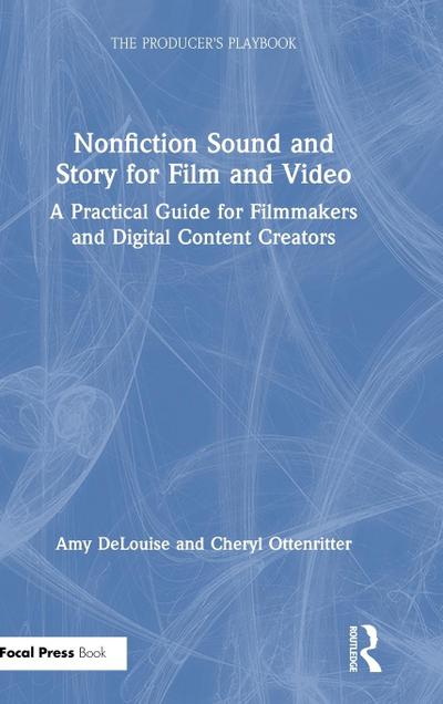 Nonfiction Sound and Story for Film and Video