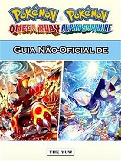 Guia Não-Oficial de Pokémon Omega Ruby e Alpha Sapphire