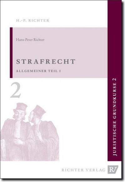Strafrecht: Allgemeiner Teil 1 (Juristische Grundkurse, Band 2)