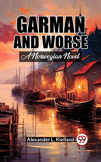 Garman And Worse A Norwegian Novel