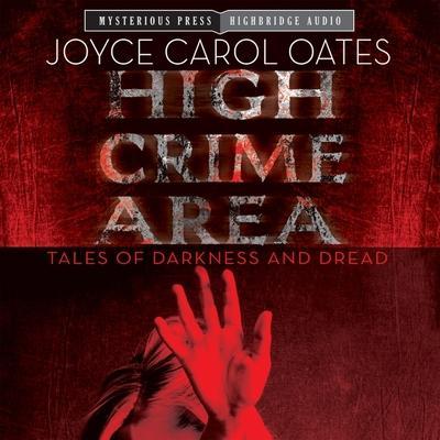 High Crime Area Lib/E: Tales of Darkness and Dread