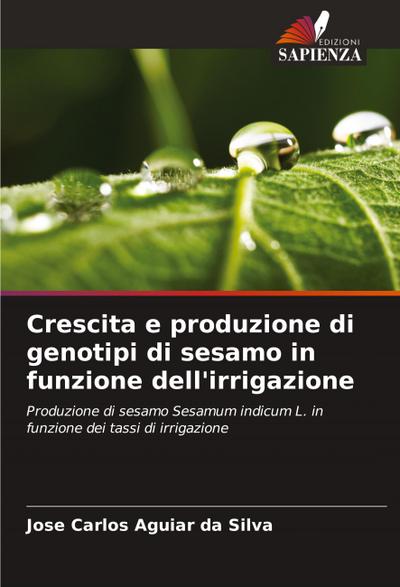 Crescita e produzione di genotipi di sesamo in funzione dell’irrigazione