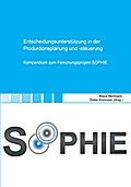 Entscheidungsunterstützung in der Produktionsplanung und -steuerung