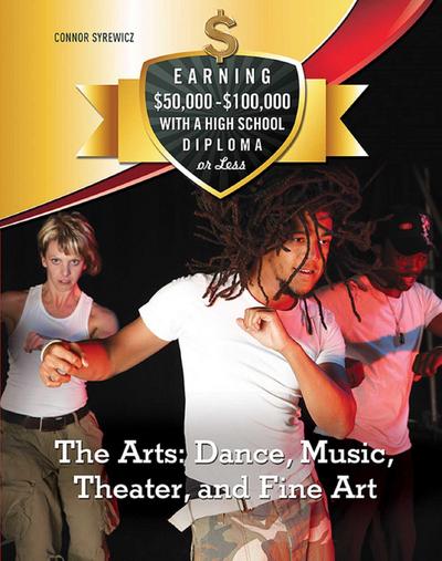 The Arts: Dance, Music, ater, and Fine Art