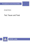 Tod, Trauer und Trost