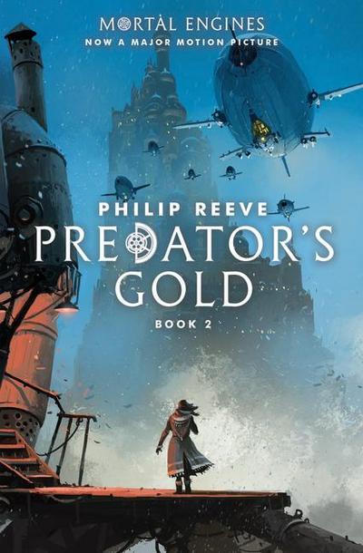 Predator’s Gold (Mortal Engines, Book 2)