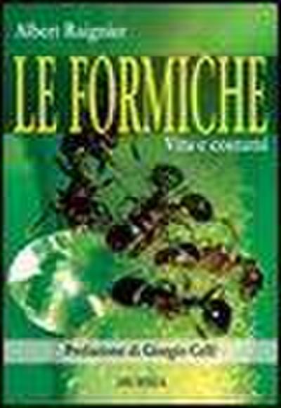 Le formiche. Vita e costumi