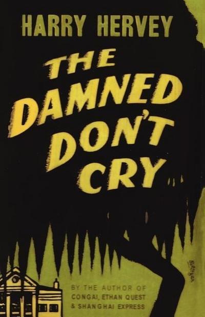 The Damned Don’t Cry