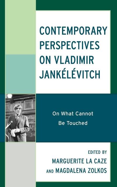 Contemporary Perspectives on Vladimir Jankélévitch