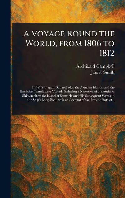 A Voyage Round the World, From 1806 to 1812