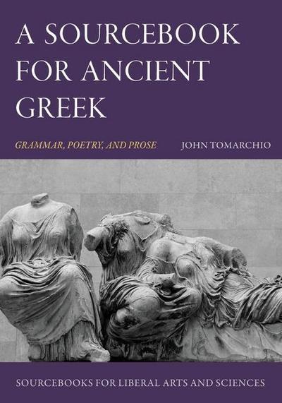 A Sourcebook for Ancient Greek: Grammar, Poetry, and Prose