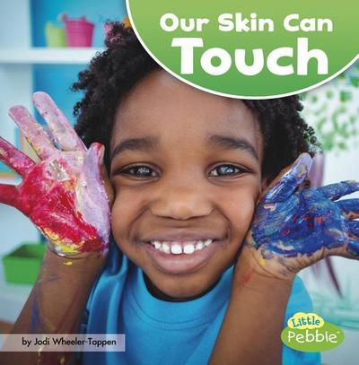 OUR SKIN CAN TOUCH