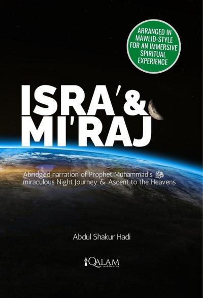 Isra’ & Mi’raj - Abridged Narration of Prophet Muhammad’s miraculous NIght Journey & Ascent to the Heavens