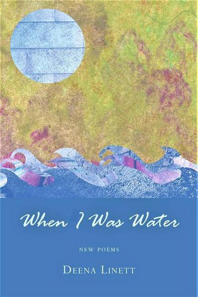 WHEN I WAS WATER