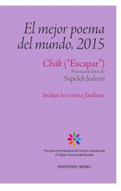 El mejor poema del mundo, 2015 : Châk = Escapar