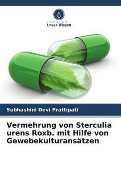 Vermehrung von Sterculia urens Roxb. mit Hilfe von Gewebekulturansätzen
