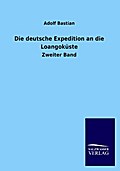 Die deutsche Expedition an die Loangoküste: Zweiter Band