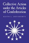 Collective Action Under the Articles of Confederation
