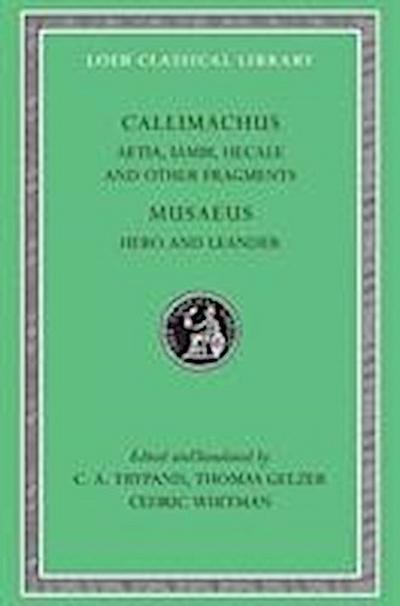 Callimachus: Aetia, Iambi, Hecale and Other Fragments. Hero
