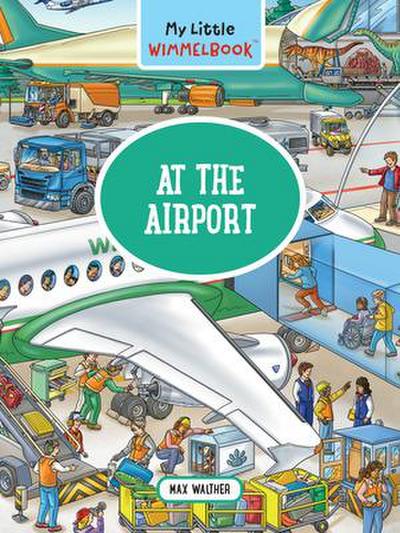 My Little Wimmelbook(r)--At the Airport