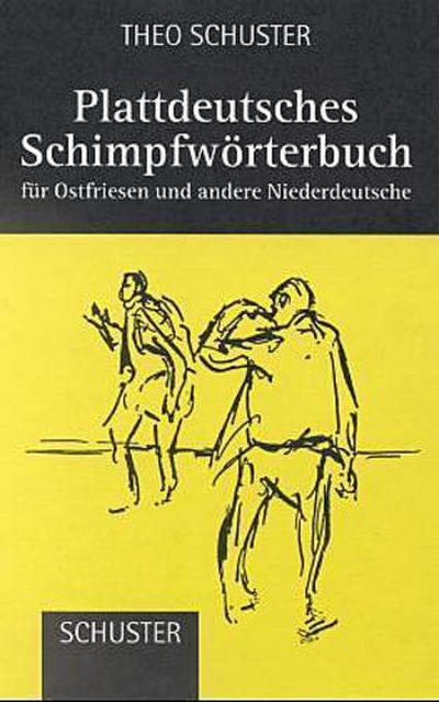 Plattdeutsches Schimpfwörterbuch