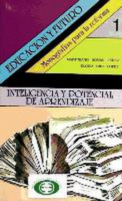 Inteligencia y potencial de aprendizaje : evaluación y desarrollo: una metodología didáctica centrada en los procesos