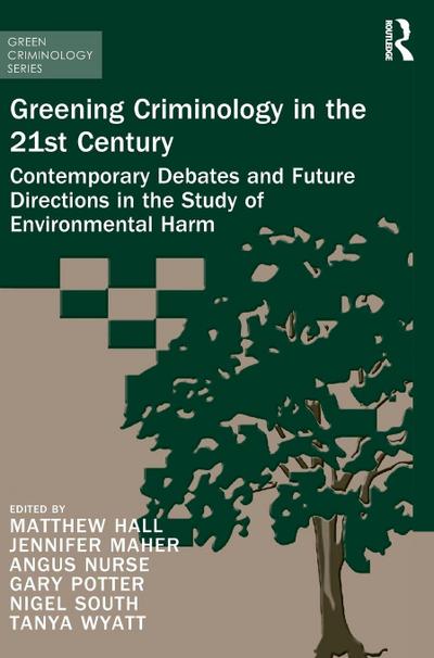 Greening Criminology in the 21st Century