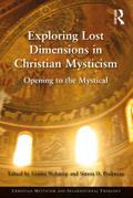 Exploring Lost Dimensions in Christian Mysticism