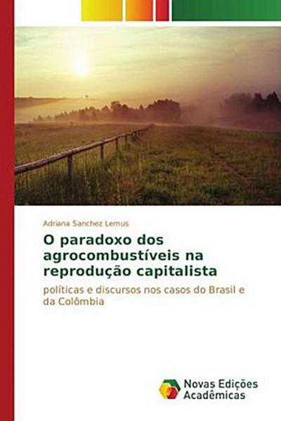 O paradoxo dos agrocombustíveis na reprodução capitalista