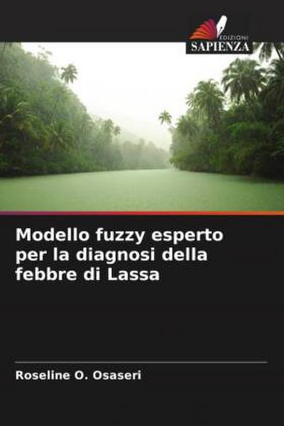 Modello fuzzy esperto per la diagnosi della febbre di Lassa