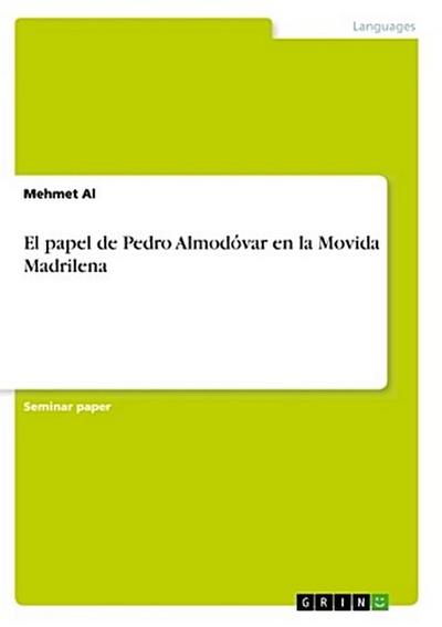 El papel de Pedro Almodo¿var en la Movida Madrilena