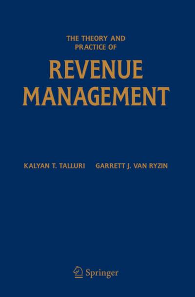The Theory and Practice of Revenue Management