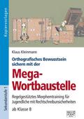 Orthografisches Bewusstsein sichern mit der Mega-Wortbaustelle