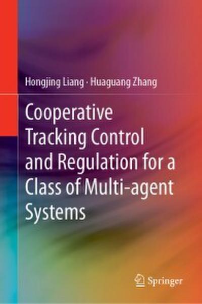 Cooperative Tracking Control and Regulation for a Class of Multi-agent Systems