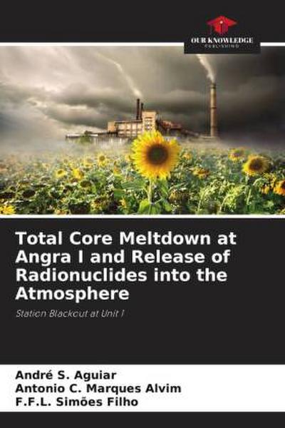Total Core Meltdown at Angra I and Release of Radionuclides into the Atmosphere